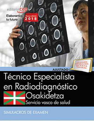 Técnico Especialista Radiodiagnóstico. Servicio vasco de salud-Osakidetza. Simulacros de examen