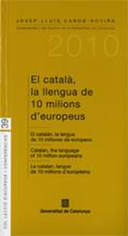 Català, la llengua de 10 milions d'europeus/El catalán, la lengua de 10 millones de europeos/Catalan, the language of 10 million europeans/Le catalan,