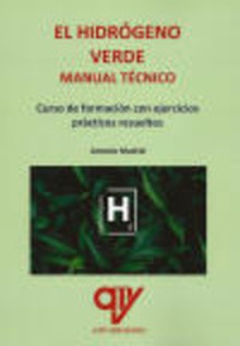 El hidrógeno verde. Manual técnico