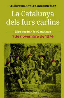 La Catalunya dels furs carlins (1 de novembre de 1874)