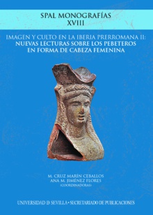 imagen y culto en la Iberia prerromana II: nuevas lecturas sobre los pebeteros en forma de cabeza femenina