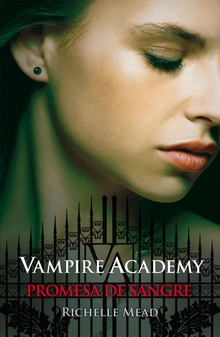 Promesa de sangre (Vampire Academy 4)