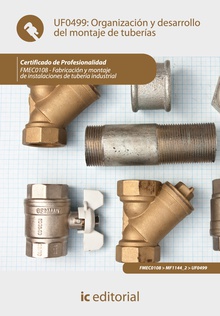 Organización y desarrollo del montaje de tuberías. FMEC0108 - Fabricación y montaje de instalaciones de tubería industrial