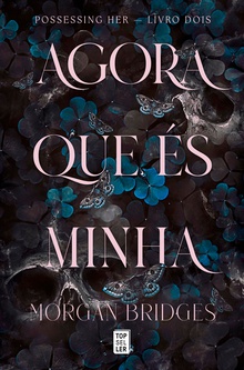 Agora Que És Minha (Possessing Her 2)
