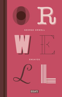 Ensayos (edición definitiva avalada por The Orwell Estate)