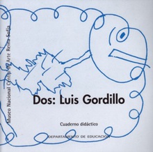 Dos: Luis Gordillo. Cuaderno didáctico