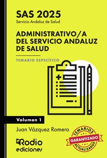 Administrativo a del Servicio Andaluz de Salud. SAS 2025. Temario Específico. Volumen 1