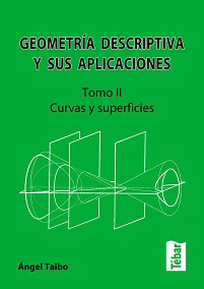 Geometría descriptiva y sus aplicaciones II (2ª ED)