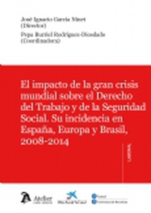 Impacto de la gran crisis mundial sobre el Derecho del trabajo y la seguridad social.