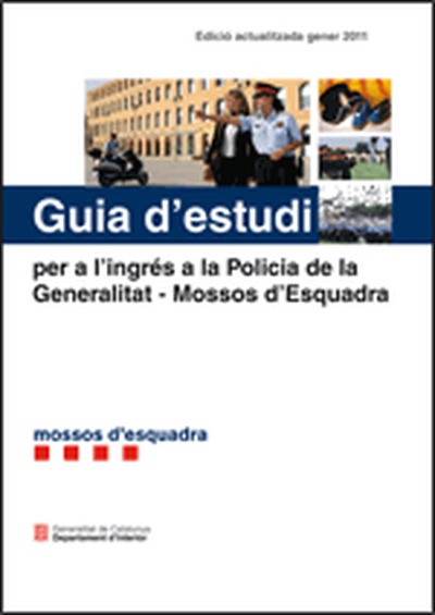 Guia d'estudi per a l'ingrés a la Policia de la Generalitat - Mossos d'Esquadra (FE D'ERRADES A L'ENLLAÇ A LA PART INFERIOR)