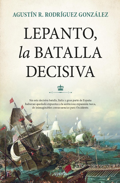 Lepanto, la batalla decisiva