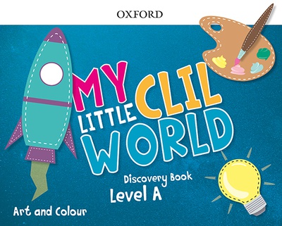 My Little CLIL World. Level A. Discovery Book. Art and Colour