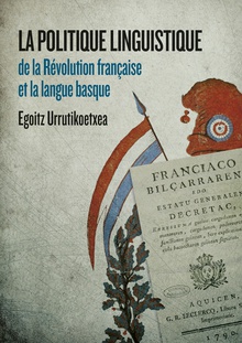 La politique linguistique de la Révolution Française et la langue basque