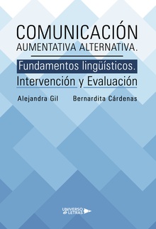 Comunicación Aumentativa Alternativa. Fundamentos lingüísticos. Intervención y Evaluación