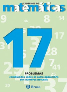 17 Problemas combinados sobre as catro operacións con números naturais