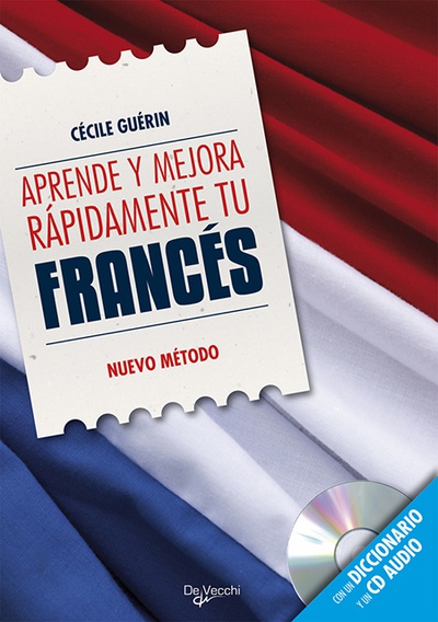 Aprende y mejora rápidamente tu francés (incluye CD)