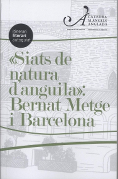 "Siats de natura d'anguila": Bernat Metge i Barcelona
