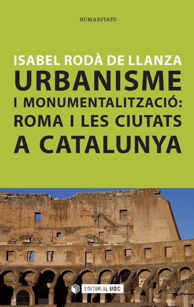 Urbanisme i monumentalització: Roma i les ciutats a Catalunya