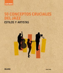 Guía Breve. 50 conceptos cruciales del jazz
