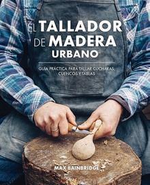 El tallador de madera urbano