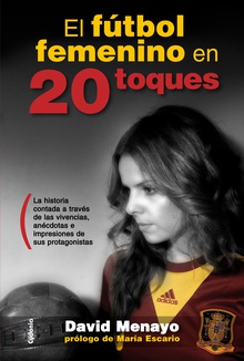 El fútbol femenino en 20 toques