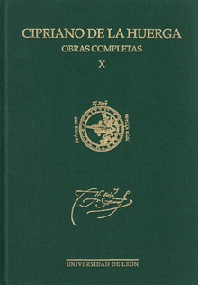 Cipriano de la Huerga. Obras Completas. Vol. X "Nuevos escritos y testimonios: índices"