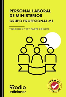 Personal Laboral de Ministerios. Grupo Profesional M1. Temario y Test Parte Común