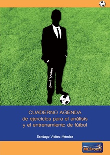 Cuaderno Agenda de ejercicios para el análisis y el entrenamiento de fútbol