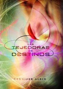 Las tejedoras de destinos (Las tejedoras de destinos 1)