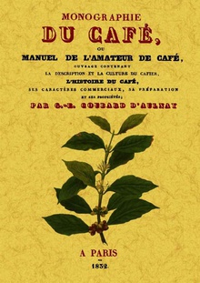 Monographie du café, ou manuel de l'amateur de café.