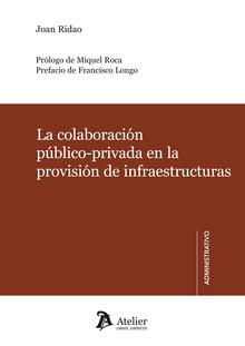 Colaboración público-privada en la provisión de infraestructuras.