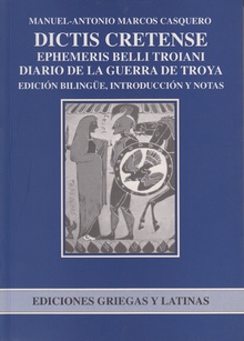 Dictis Cretense. Ephemeris Belli Troiani. Diario de la Guerra de Troya