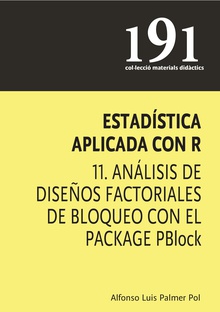 Estadística aplicada con R 11. Análisis de diseños factoriales de bloqueo con el package PBlock