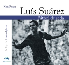 Luís Suárez. Fútbol de seda