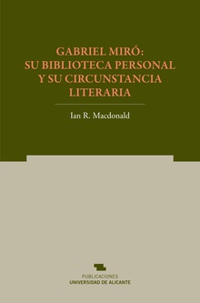 Gabriel Miró: su biblioteca personal y su circunstancia literaria