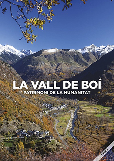 La Vall de Boí: patrimoni de la humanitat.