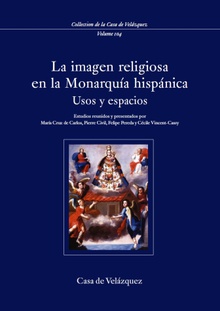 La imagen religiosa en la Monarquía hispánica
