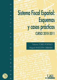 Sistema Fiscal Español: Esquemas y casos prácticos.