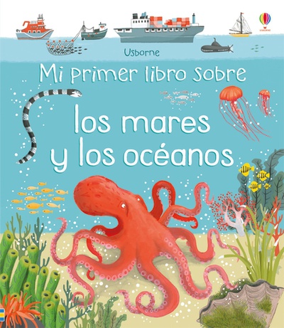 Mi primer libro sobre los mares y los océanos