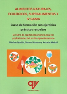 ALIMENTOS NATURALES, ECOLÓGICOS, SUPERALIMENTOS Y ALIMENTOS MÍNIMAMENTE PROCESADOS (IV GAMA)