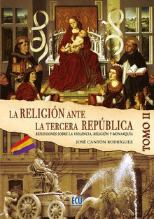 La Religión ante la Tercera República Española Tomo II