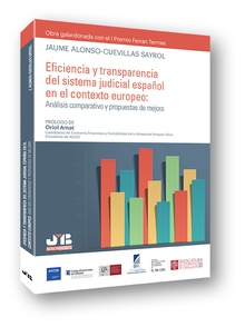 Eficiencia y transparencia del sistema judicial español en el contexto europeo: Análisis comparativo y propuestas de mejora