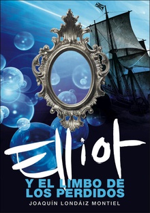 Elliot y el limbo de los perdidos (libro 2) (Elliot Tomclyde 2)