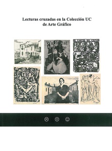 Lecturas cruzadas en la Colección UC de Arte Gráfico