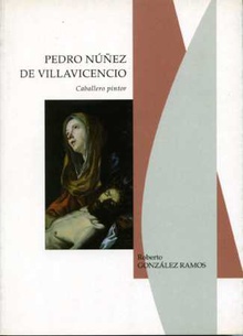 Pedro Núñez de Villavicencio. Caballero pintor