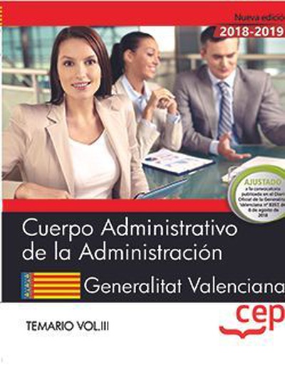 Cuerpo Administrativo de la Administración. Generalitat Valenciana. Temario Vol.III