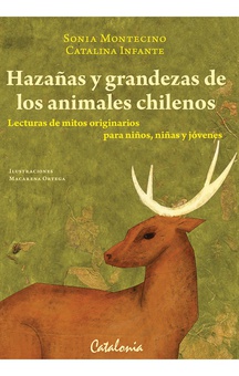 Hazañas y grandezas de los animales chilenos