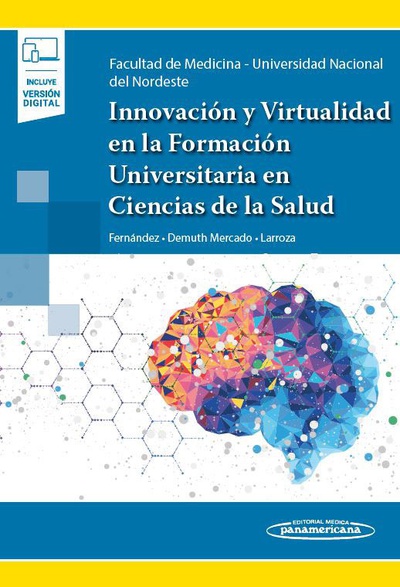 Innovación y Virtualidad en la Formación Universitaria en Ciencias de La Salud (+ebook)