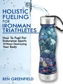 Holistic Fueling For Ironman Triathletes