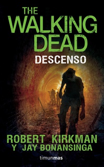 The Walking Dead. Descenso